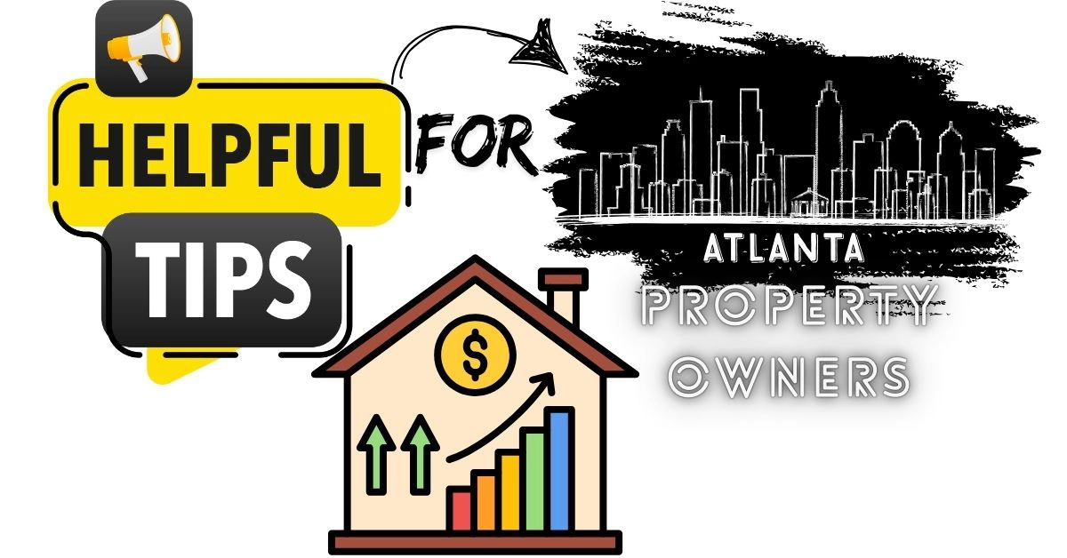 Essential Tips for Atlanta Property Owners